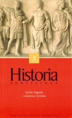 Historia powszechna. Tom 5. Epoka Augusta i cesarstwo rzymskie