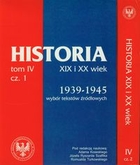 Historia XIX i XX wieku Tom IV Część 1 i 2. 1939-1945 wybór tekstów źródłowych