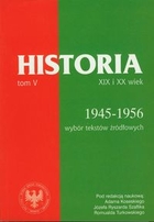 Historia XIX i XX wieku Tom V. 1945-1956 wybór tekstów źródłowych