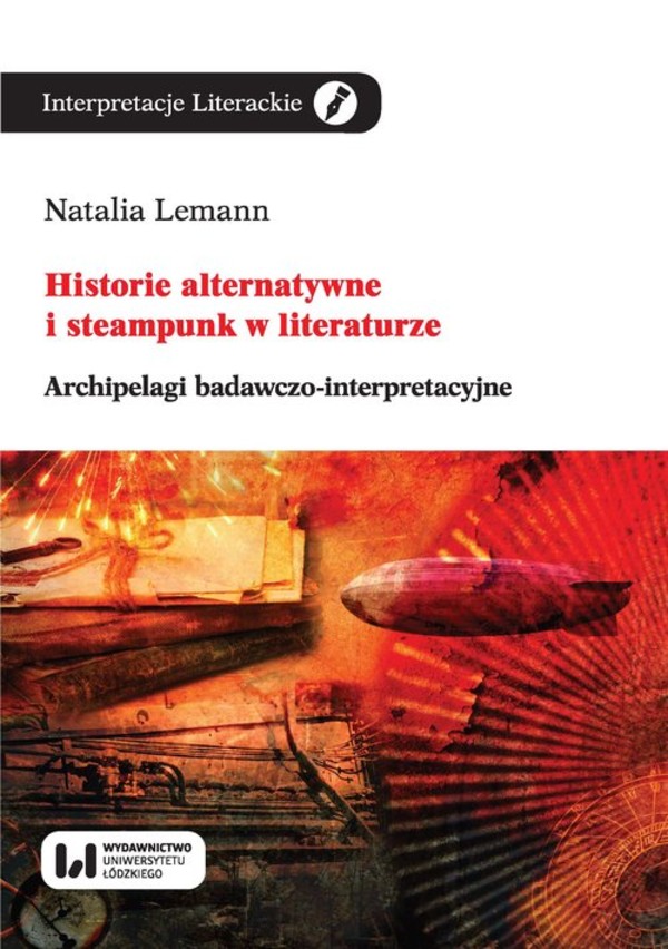 Historie alternatywne i steampunk w literaturze Archipelagi badawczo-interpretacyjne