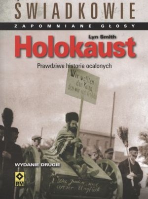 Holokaust Świadkowie zapomniane głosy