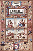 Homo biblicus. Bibilijne podstawy filozofii życia