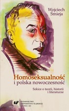Homoseksualność i polska nowoczesność - 15 Erotyzacja relacji męsko-męskich w prozie Michała Choromańskiego