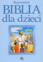 Ilustrowana Biblia dla dzieci (oprawa twarda)