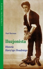 Iluzjonista Historia Harry`ego Houdiniego