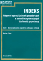 Indeks księgowań operacji (zdarzeń) gospodarczych w jednostkach prowadzących działalność gospodarczą Część I i II