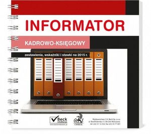 Informator kadrowo-księgowy 2015 Zestawienia, wskazówki i stawki na 2015 r.
