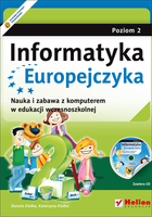 Informatyka Europejczyka Poziom 2. Nauka i zabawa z komputerem w edukacji wczesnoszkolnej + CD