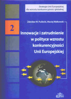 Innowacje i zatrudnienie w polityce wzrostu konkurencyjności Unii Europejskiej