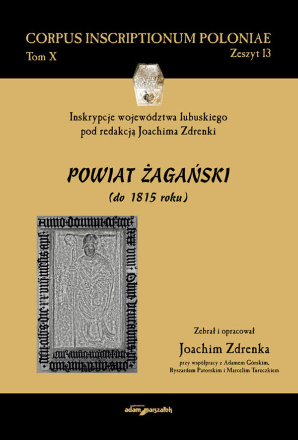 Powiat żagański Inskrypcje województwa lubuskiego (do 1815 roku)