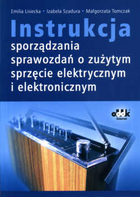 Instrukcja sporządzania sprawozdań o zużytym sprzęcie elektrycznym i elektronicznym