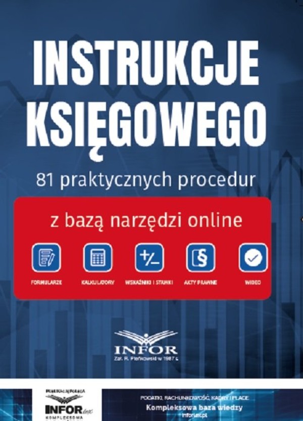 Instrukcje ksiegowego 81 praktycznych procedur z bazą narzędzi online