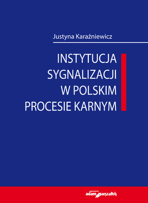 Instytucja sygnalizacji w polskim procesie karnym