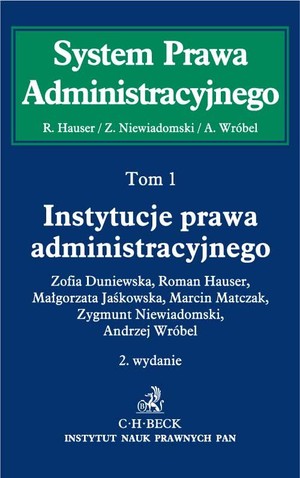 Instytucje prawa administracyjnego System Prawa Administracyjnego tom 1