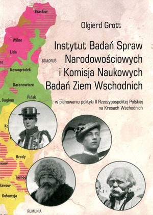 Instytut Badań Spraw Narodowościowych i Komisja Naukowych Badań Ziem Wschodnich w planowaniu polityki II Rzeczypospolitej Polskiej na Kresach Wschodnich