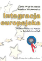 Integracja europejska. Dostosowania w Polsce w dziedzinie polityk