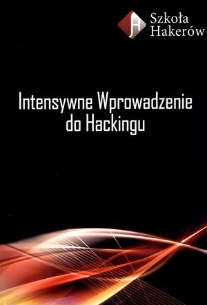 Intensywne Wprowadzenie do Hackingu + 5 DVD