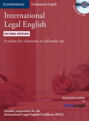 International Legal English. A course for claasroom or self-study use + CD Second Edition