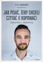 Jak pisać, żeby chcieli czytać (i kupować) Copywriting & Webwriting