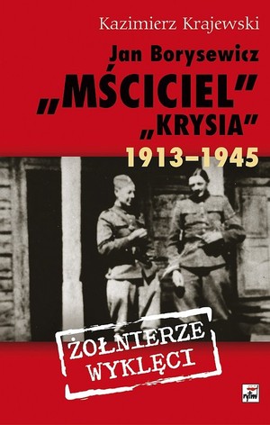 Jan Borysewicz `Mściciel` `Krysia` 1913-1945