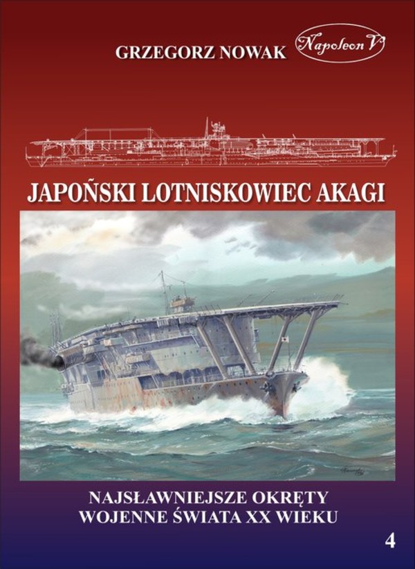 Japoński lotniskowiec Akagi Najsłynniejsze okręty wojenne świata XX wieku