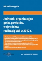 Jednostki organizacyjne gmin , powiatów, województw rozliczają VAT w 2012 roku