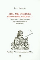 Jeśli mię wieźdźba prawdziwa uwodzi... Prodnostyki i znaki cudowne w polskiej literaturze barokowej