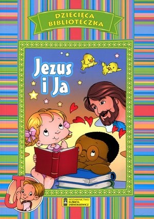 Jezus i Ja Dziecięca biblioteczka