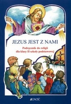 Jezus jest z nami Podręcznik do religii dla klasy II szkoły podstawowej