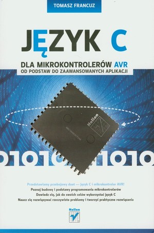 Język C dla mikrokontrolerów AVR Od podstaw do zaawansowanych aplikacji