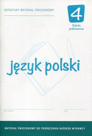 Język polski Szkoła podstawowa 4 Dotacyjny materiał ćwiczeniowy