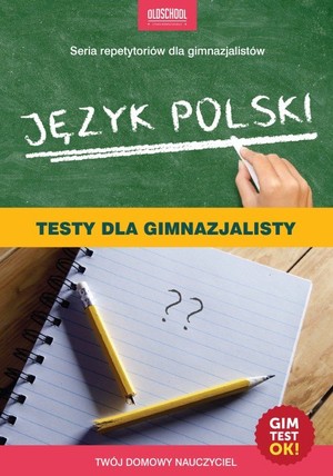 Język polski Testy dla gimnazjalisty