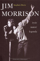 Jim Morrison - życie, śmierć, legenda
