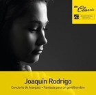 Joaquin Rodrigo: Concierto de Aranjuez, Fantasia Para un Gentilhombre