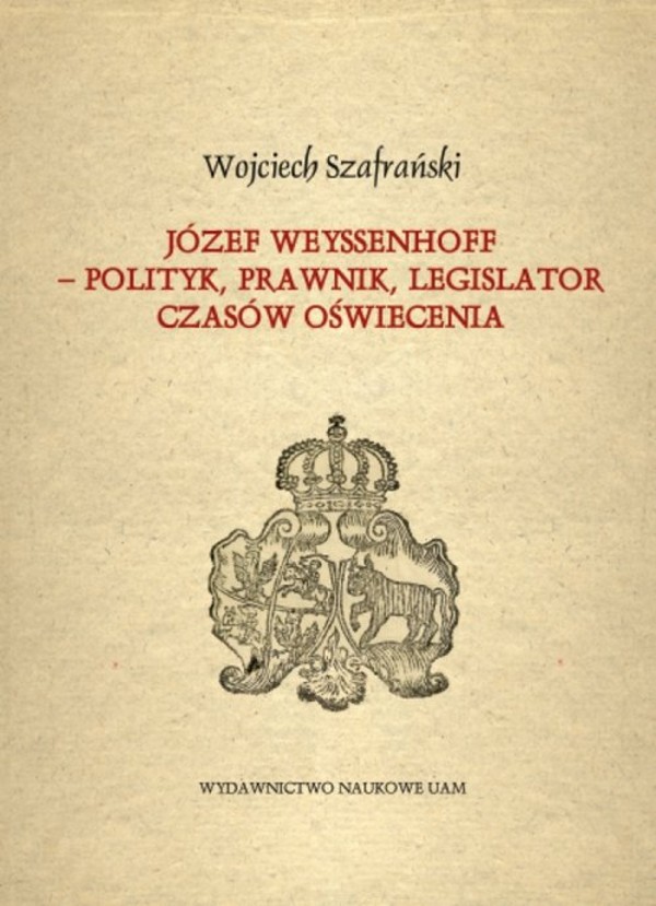 Józef Weyssenhoff - polityk, prawnik, legislator czasów Oświecenia