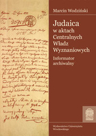 Judaica w aktach Centralnych Władz Wyznaniowych Informator archiwalny