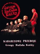 Kabaretowe przeboje grupy Rafała Kmity