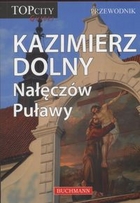 Kazimierz Dolny Nałęczów Puławy Przewodnik TopCity