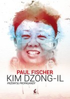 Kim Dzong-Il Przemysł propagandy