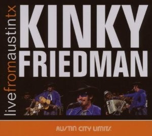 Kinky Friedman: Live From Austin Texas