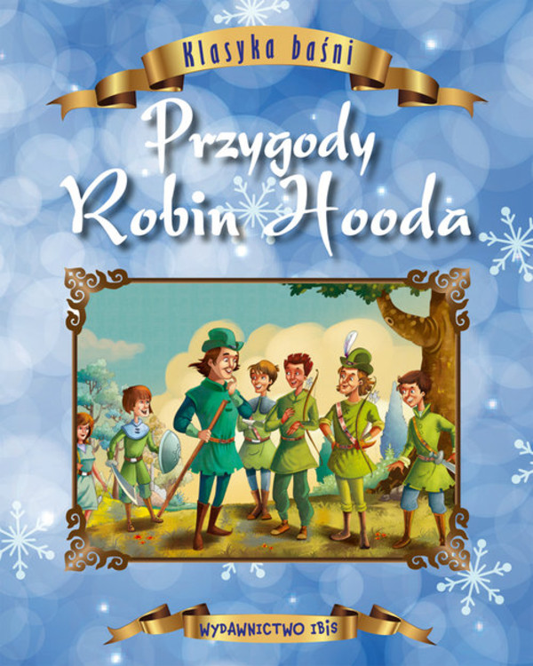 Przygody Robin Hooda Klasyka baśni