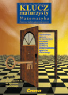 Klucz maturzysty - Matematyka - Zestawy zadań egzaminacyjnych