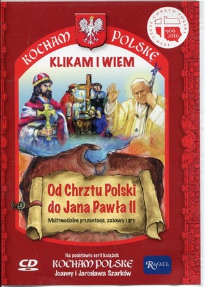Kocham Polskę Od Chrztu Polski do Jana Pawła II Audiobook CD Audio