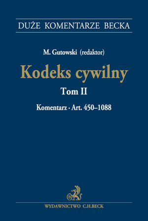 Kodeks cywilny Tom II Komentarz do artykułów 450-1088 Duże Komentarze Becka