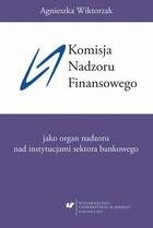 Komisja Nadzoru Finansowego jako organ nadzoru nad instytucjami sektora bankowego - 05 Polski nadzór nad instytucjami sektora bankowego w świetle nowych regulacji unijnych