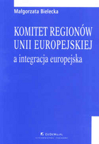 Komitet regionów Unii Europejskiej a integracja europejska