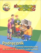 Komputerowe opowieści Podręcznik do edukacji informatycznej dla starszych klas szkoły podstawowej + CD