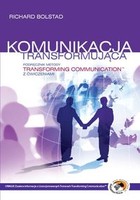 Komunikacja transformująca Podręcznik metody Transforming Communication z ćwiczeniami