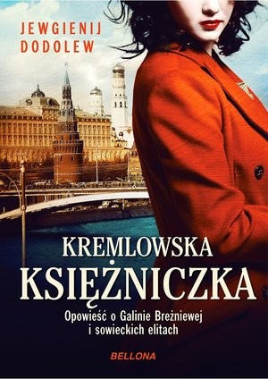 Kremlowska księżniczka Opowieść o Galinie Breżniewej i sowieckich elitach