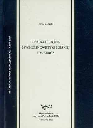 Krótka historia psycholingwistyki polskiej Ida Kurcz